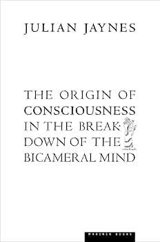 Origin of Consciousness in the Breakdown of the Bicameral Mind
